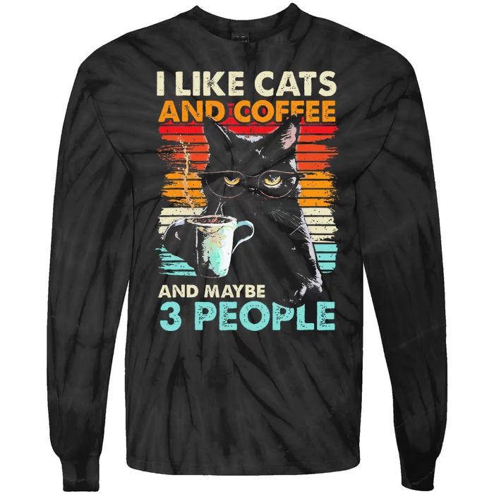 I Like Cats And Coffee And Maybe 3 People Funny Love Cat Tie-Dye Long Sleeve Shirt