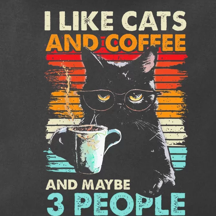 I Like Cats And Coffee And Maybe 3 People Funny Love Cat Zip Tote Bag