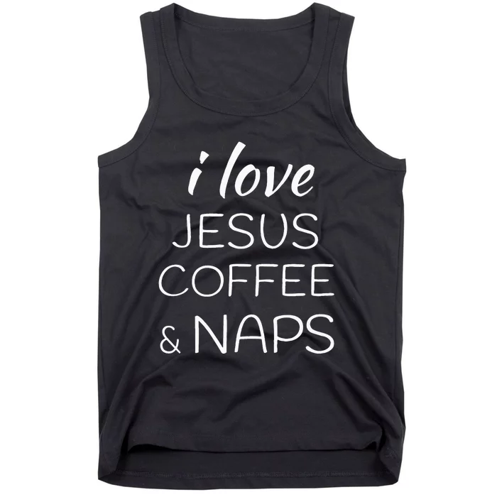 I Love Coffee Jesus And Naps Tank Top