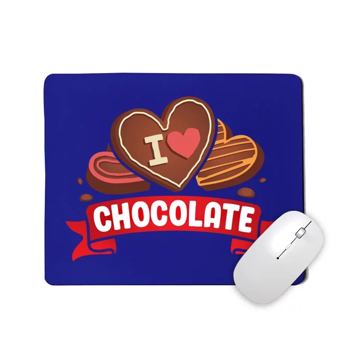 I Love Chocolate Sweets Candy Chocolate Bar Gift Mousepad