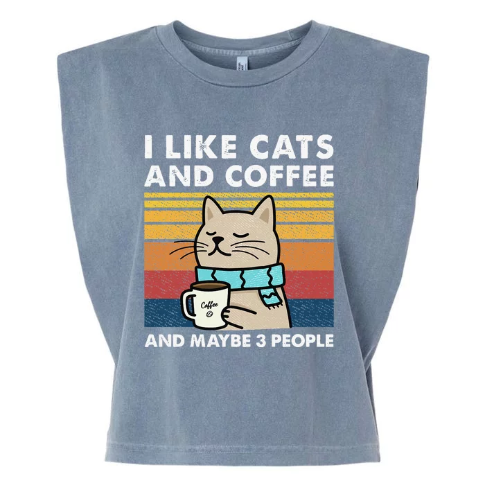 I Like Cats And Coffee And Maybe 3 People Garment-Dyed Women's Muscle Tee