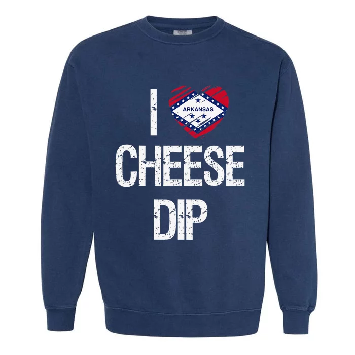 I love Cheese Dip from Arkansas Garment-Dyed Sweatshirt