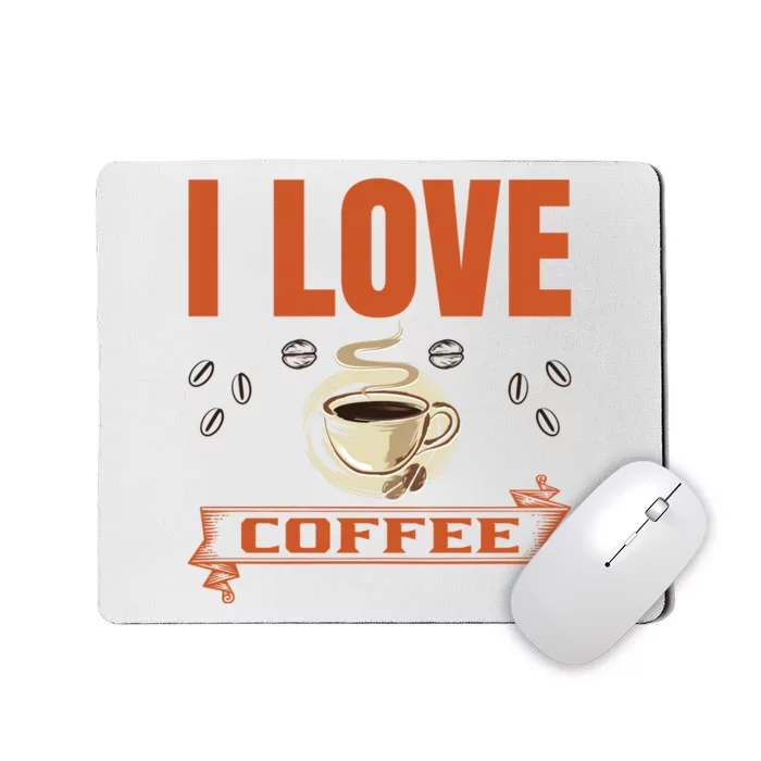 I Love Coffee Mousepad