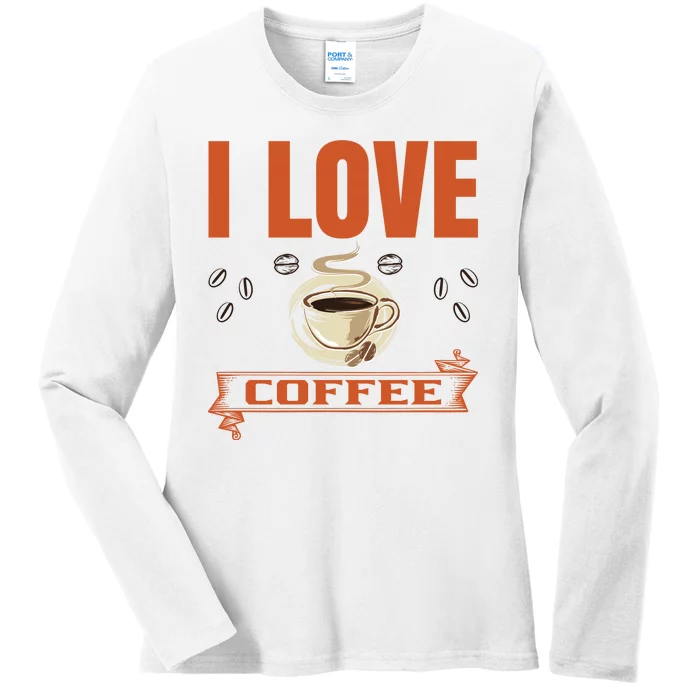 I Love Coffee Ladies Long Sleeve Shirt