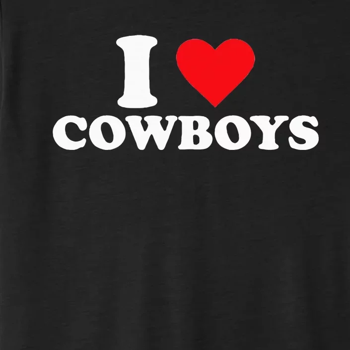 I Love Cowboys ChromaSoft Performance T-Shirt