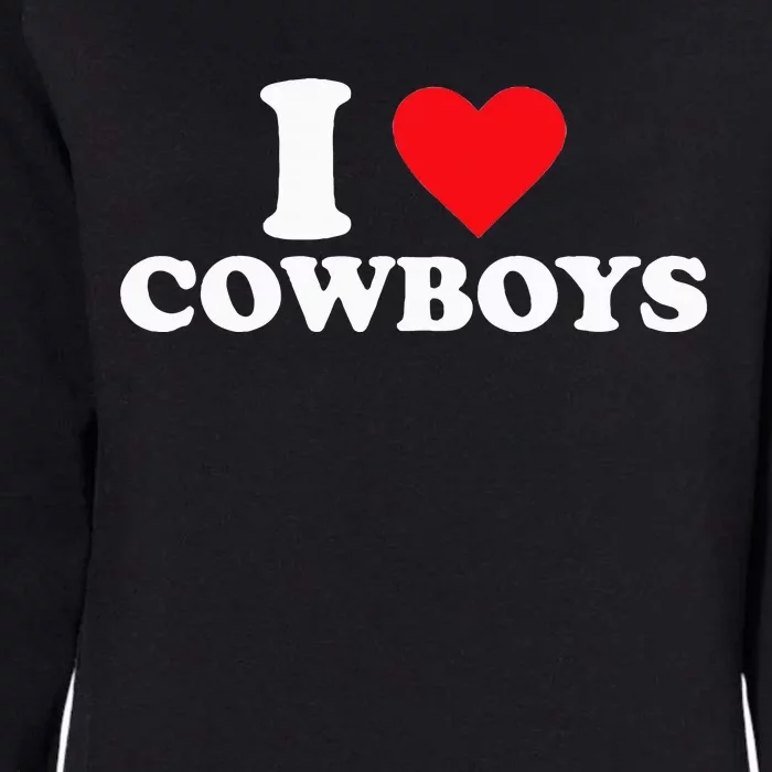 I Love Cowboys Womens California Wash Sweatshirt