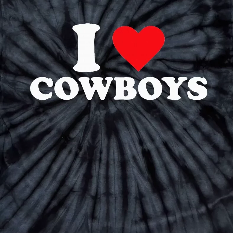 I Love Cowboys Tie-Dye T-Shirt