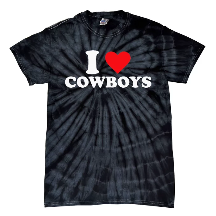 I Love Cowboys Tie-Dye T-Shirt