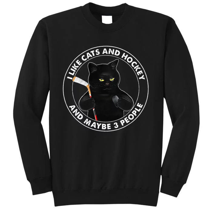 I Like Cats And Hockey And Maybe 3 People Funny Black Cats Tall Sweatshirt