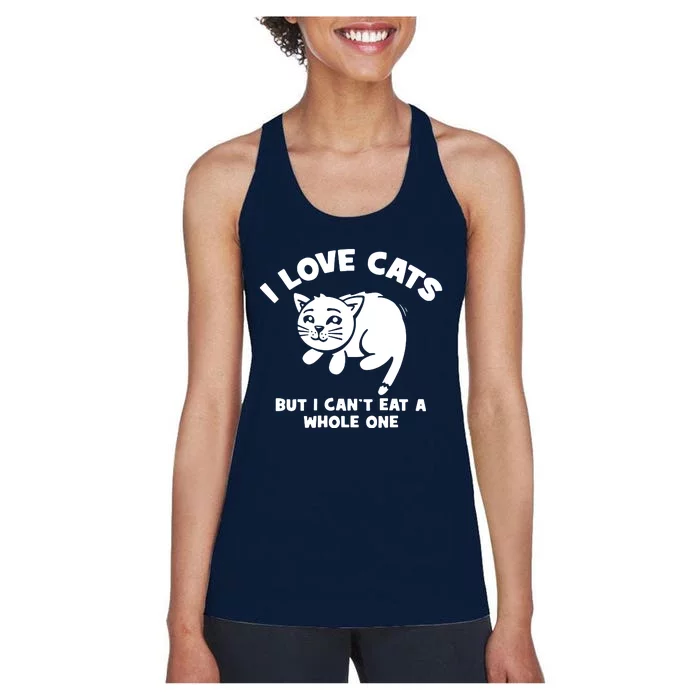 I Love Cats Cant Eat A Whole One Women's Racerback Tank