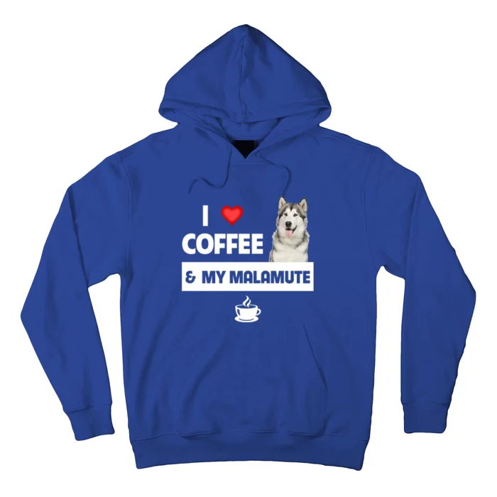 I Love Coffee And My Alaskan Malamute Paws Mom Dad Caffeine Gift Hoodie