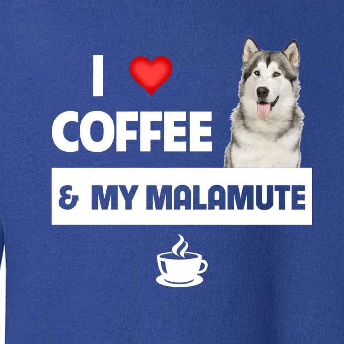 I Love Coffee And My Alaskan Malamute Paws Mom Dad Caffeine Gift Toddler Sweatshirt