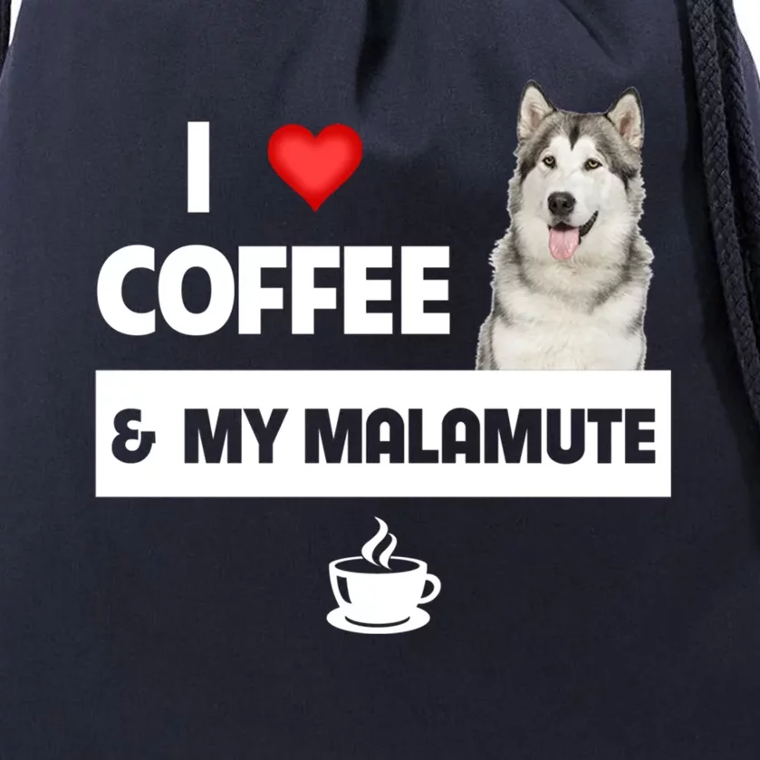 I Love Coffee And My Alaskan Malamute Paws Mom Dad Caffeine Gift Drawstring Bag