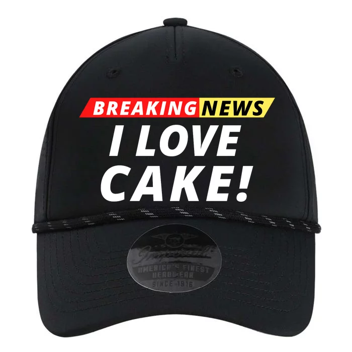 I Love Cake Breaking News Funny Breaking News Humor Foodie Performance The Dyno Cap