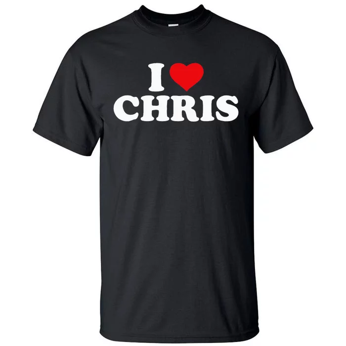 I Love Chris Tall T-Shirt