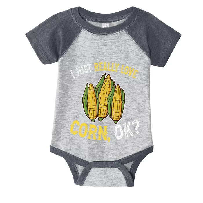 I Love Corn OK Cute And Funny Corn On The Cob Infant Baby Jersey Bodysuit