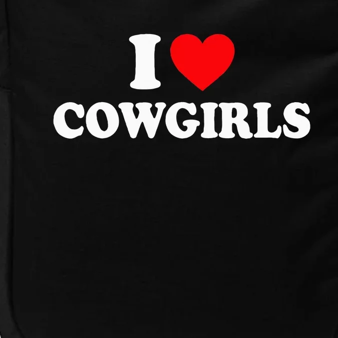 I Love Cowgirls I Heart Cowgirls Impact Tech Backpack