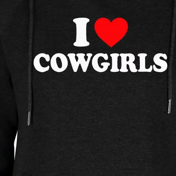 I Love Cowgirls I Heart Cowgirls Womens Funnel Neck Pullover Hood