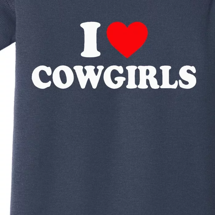 I Love Cowgirls I Heart Cowgirls Baby Bodysuit