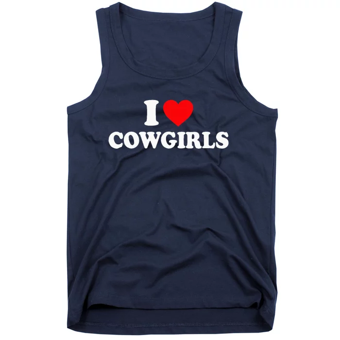 I Love Cowgirls I Heart Cowgirls Tank Top