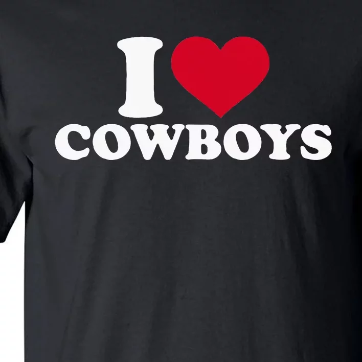 I Love Cowboys Tall T-Shirt