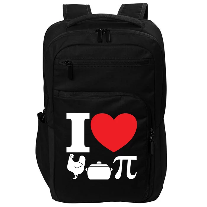 I Love Chicken Pot Pi Pie Day Math Great Gift Impact Tech Backpack