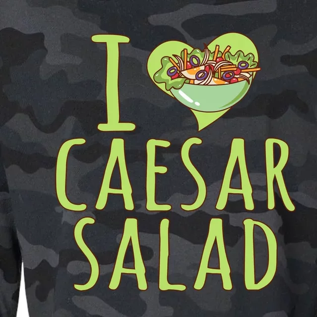 I Love Caesar Salad Funny Caesar Salad Vegetable Lover Cropped Pullover Crew