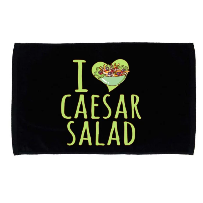 I Love Caesar Salad Funny Caesar Salad Vegetable Lover Microfiber Hand Towel