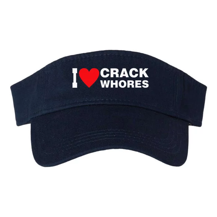 I Love Crack Whores Apparel Valucap Bio-Washed Visor