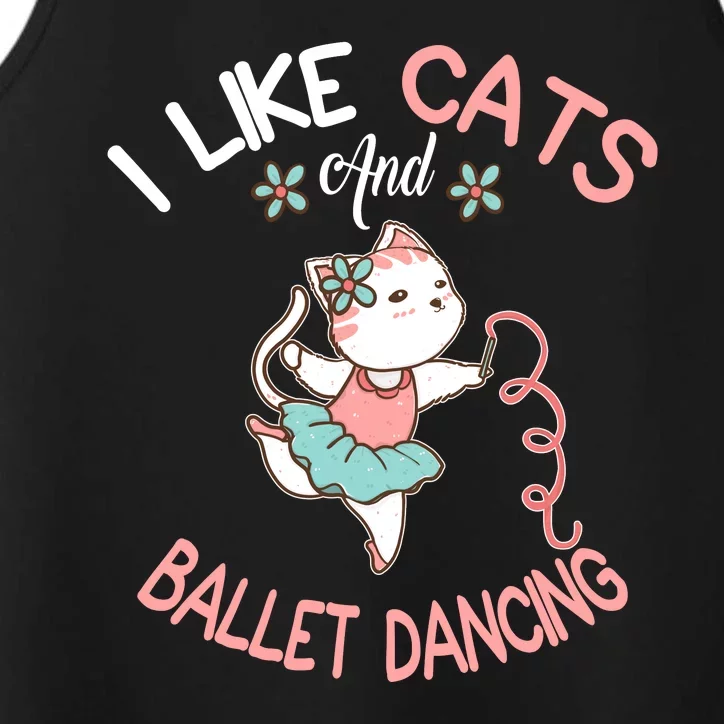 I Like Cats And Ballet Dancing Performance Tank