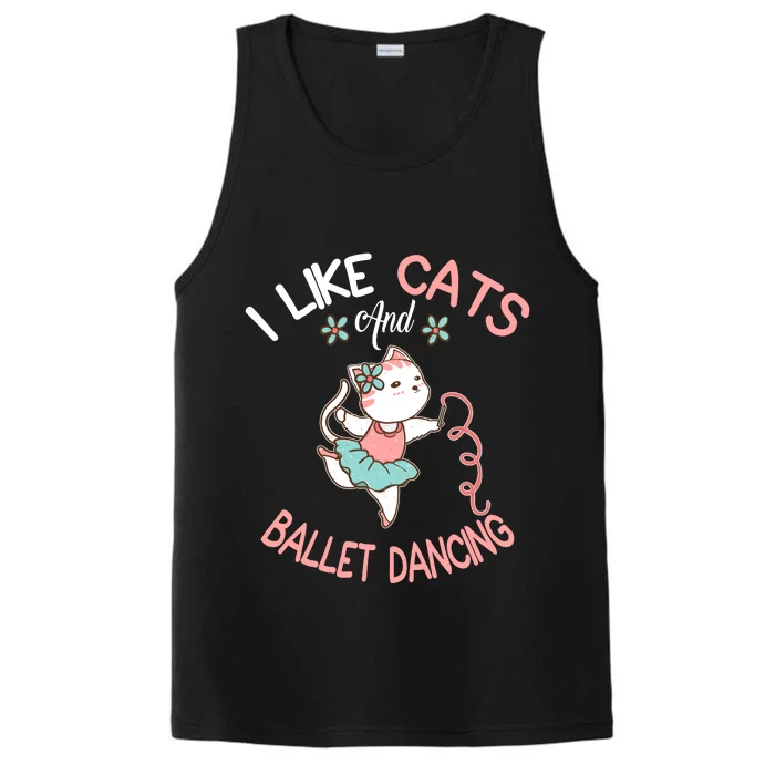 I Like Cats And Ballet Dancing Performance Tank