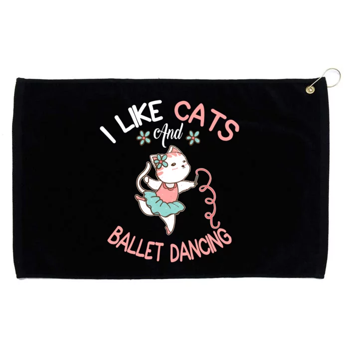 I Like Cats And Ballet Dancing Grommeted Golf Towel