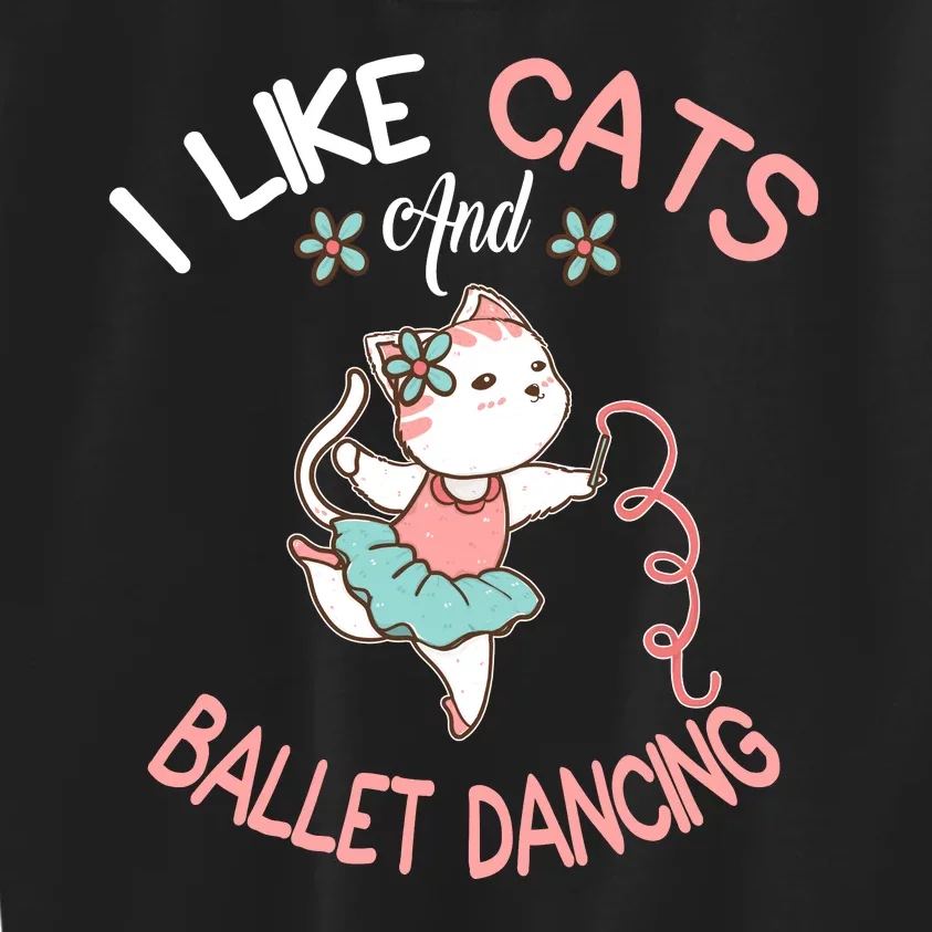 I Like Cats And Ballet Dancing Kids Sweatshirt