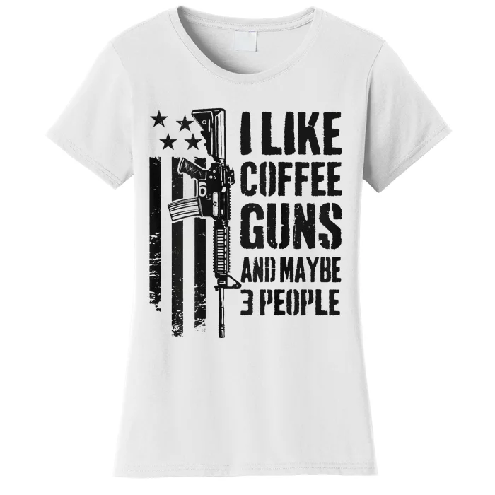 I Like Coffee Guns & Maybe 3 People AR15 Camo Gun Women's T-Shirt