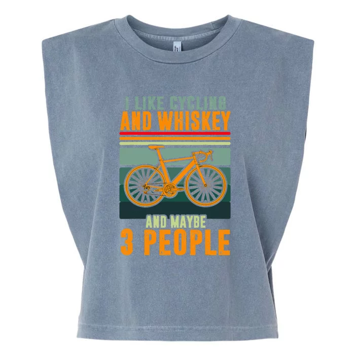 I Like Cycling And Whiskey And Maybe 3 People Garment-Dyed Women's Muscle Tee