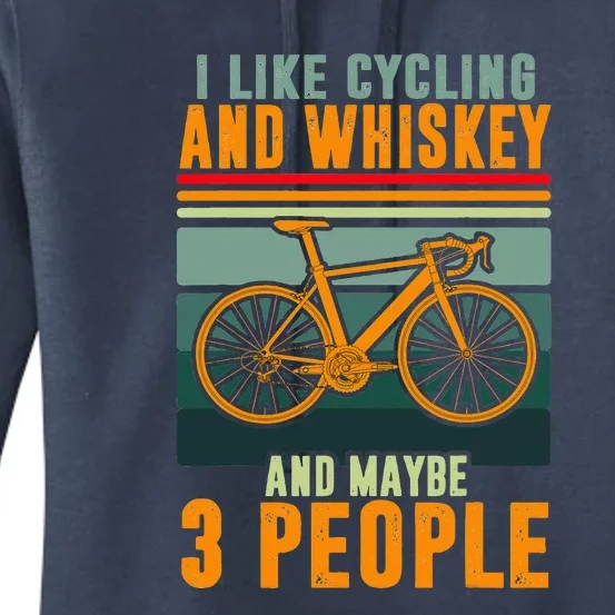 I Like Cycling And Whiskey And Maybe 3 People Women's Pullover Hoodie