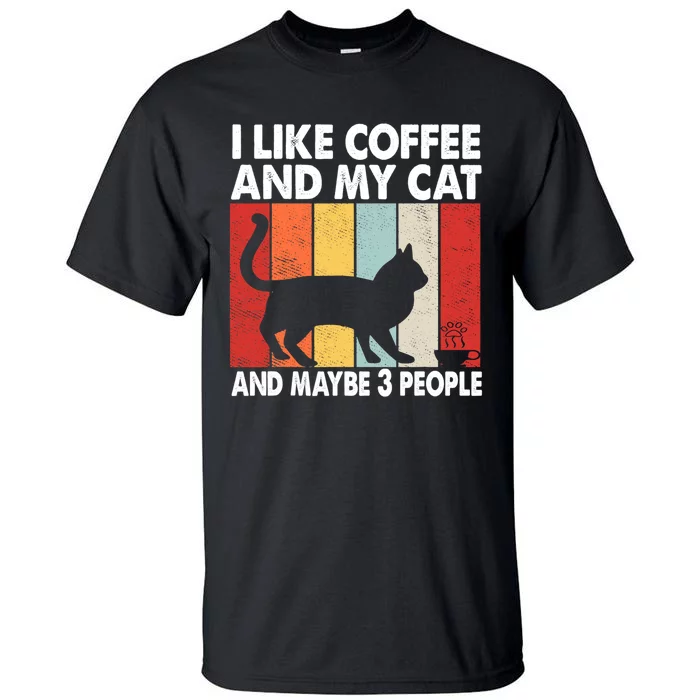 I Like Coffee And My Cat And Maybe 3 People Vintage Tall T-Shirt