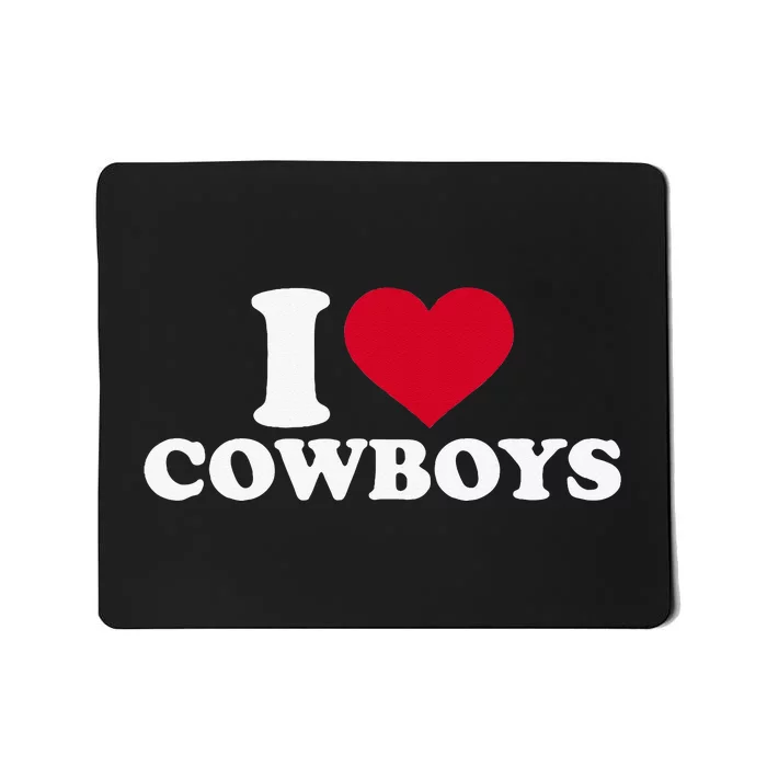 I Love Cowboys Mousepad