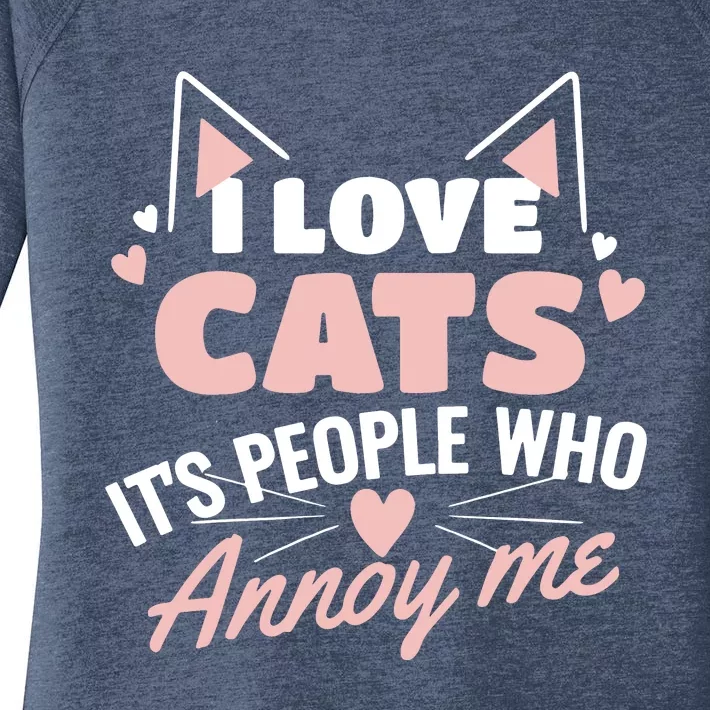 I Love Cats It Is People Who Annoy Me Animals Cute Cat Women's Perfect Tri Tunic Long Sleeve Shirt