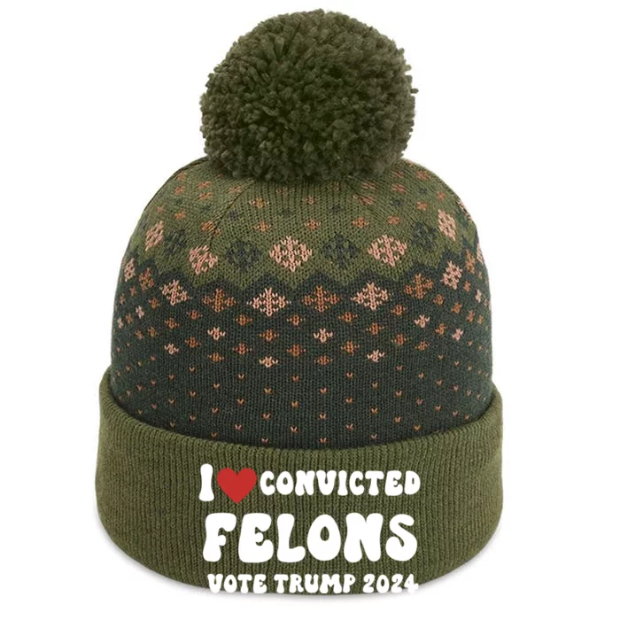 I Love Convicted Felons Vote Trump 2024 Election Gift The Baniff Cuffed Pom Beanie