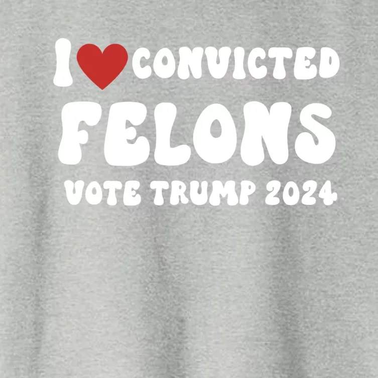 I Love Convicted Felons Vote Trump 2024 Election Gift Women's Crop Top Tee