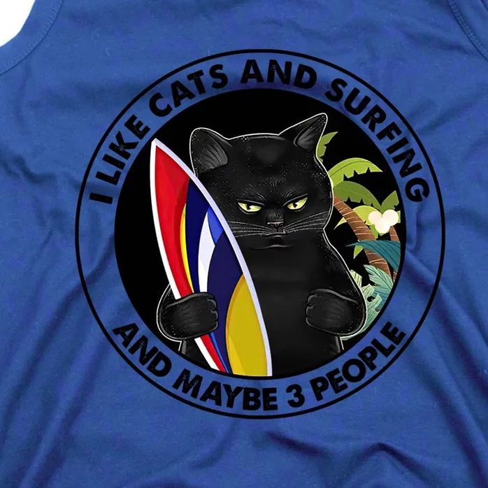 I Like Cats And Surfing And Maybe 3 People Black Cat Mom Funny Gift Tank Top