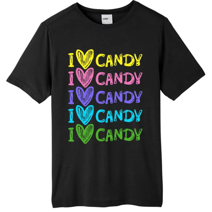 I Love Candy I Love Candy Sweets Lover ChromaSoft Performance T-Shirt