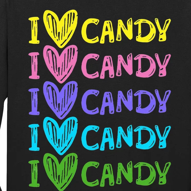 I Love Candy I Love Candy Sweets Lover Tall Long Sleeve T-Shirt