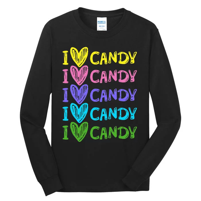 I Love Candy I Love Candy Sweets Lover Tall Long Sleeve T-Shirt