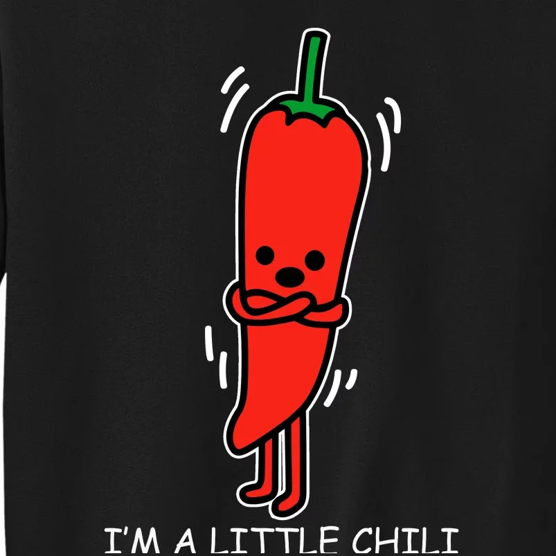 IM Little Chili Funny Saying Pepper Food Pun Sweatshirt