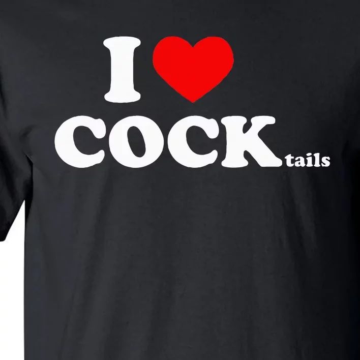 I Love Cocktails I Heart Cocktail Funny Drinking Party Tall T-Shirt