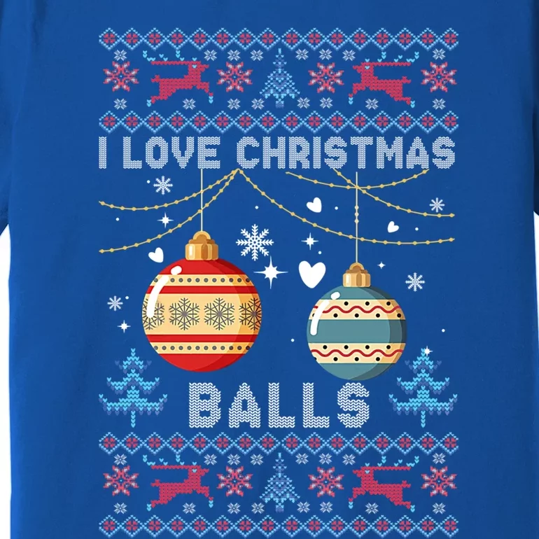 I Love Christmas Balls Xmas Inappropriate Dirty Joke Funny Gift Premium T-Shirt