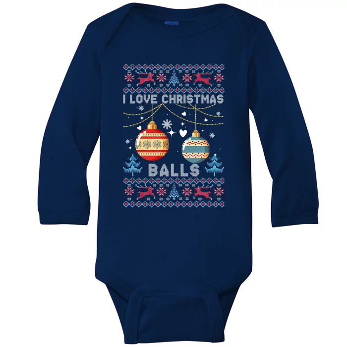 I Love Christmas Balls Xmas Inappropriate Dirty Joke Funny Gift Baby Long Sleeve Bodysuit