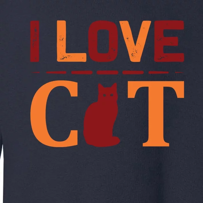 I Love Cat Toddler Sweatshirt